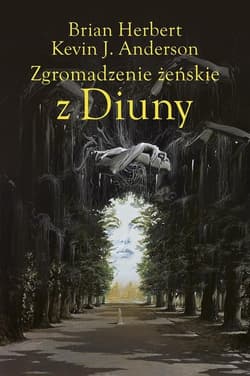 Zgromadzenie żeńskie z Diuny - Herbert  Brian, Kevin J. Anderson