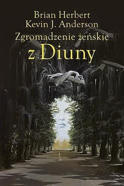 Zgromadzenie żeńskie z Diuny - Kevin J. Anderson, Herbert  Brian