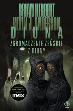Zgromadzenie żeńskie z Diuny. Wielkie szkoły Diuny. Tom 1 (okładka filmowe) - Herbert  Brian