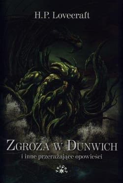 Zgroza w Dunwich i inne przerażające opowieści - Howard Phillips Lovecraft