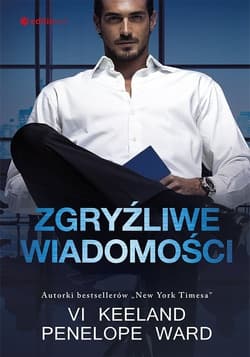 Zgryźliwe wiadomości - Vi Keeland, Penelope Ward