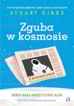 Zguba w kosmosie - Stuart Gibbs