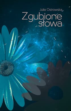 Zgubione słowa - Julia Ostrowska