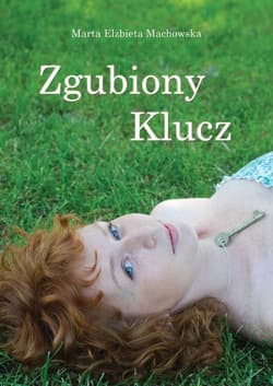 Zgubiony Klucz - Machowska Marta Elżbieta