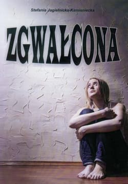 Zgwałcona - Stefania Jagielnicka-Kamieniecka