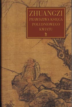 Zhuangzi Prawdziwa księga południowego kwiatu - Zhuangzi