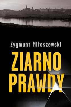 Ziarno prawdy  - Zygmunt Miłoszewski
