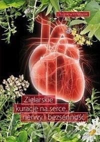 Zielarskie kuracje na serce, nerwy i bezsenność - Przybylak Zbigniew