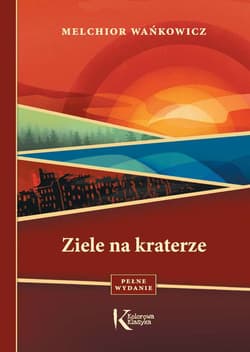 Ziele na kraterze - Melchior Wańkowicz