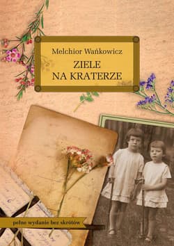 Ziele na kraterze - Melchior Wańkowicz