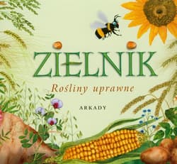 Zielnik. Rośliny uprawne - Małgorzata Garbarczyk, Henryk Garbarczyk