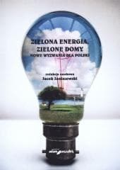 Zielona energia, zielone domy. Nowe wyzwania - Jacek Janiszewski