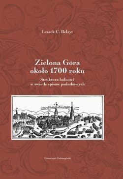 Zielona Góra około 1700 roku Struktura ludności w świetle spisów podatkowych