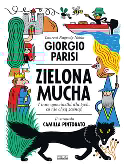 Zielona mucha i inne opowiastki dla tych, co nie chcą zasnąć - Giorgio Parisi