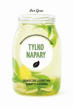 Zielona seria Tylko napary
