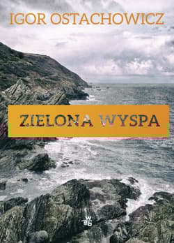 Zielona wyspa - Igor  Ostachowicz