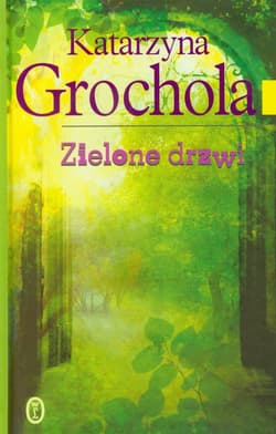 Zielone drzwi - Katarzyna  Grochola