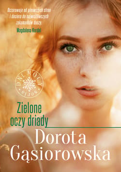 Zielone oczy driady. Seria DNI MOCY - ebook - Dorota Gąsiorowska