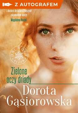 Zielone oczy driady. Seria DNI MOCY z autografem