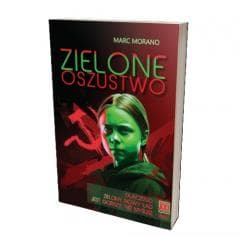 Zielone oszustwo. Dlaczego Zielony Nowy Ład jest.. - Marc Morano