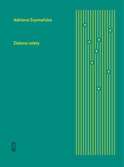 Zielone rolety - Adriana Szymańska