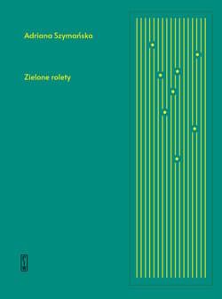 Zielone rolety - Adriana Szymańska