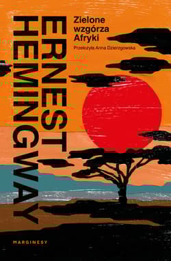 Zielone wzgórza Afryki - Ernest Hemingway