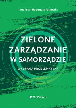 Zielone zarządzanie w samorządzie - Tutaj Jerzy, Małgorzata Rutkowska