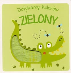 Zielony. Dotykamy kolorów - Praca zbiorowa