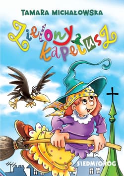 Zielony Kapelusz. Bajki polskie - Tamara Michałowska