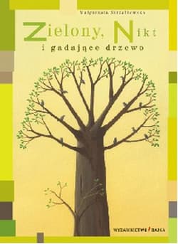 Zielony, Nikt i gadające drzewo - Małgorzata Strzałkowska