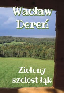 Zielony szelest łąk - Wacław Dereń