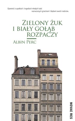 Zielony żuk i biały gołąb rozpaczy - Albin Perc