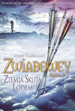 Ziemia skuta lodem. Zwiadowcy. Tom 3 wyd. 4 - John Flanagan