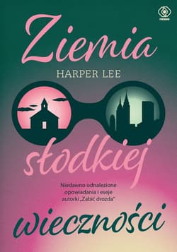Ziemia słodkiej wieczności - ebook - Harper  Lee