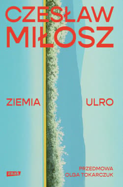 Ziemia Ulro. Przedmowa: Olga Tokarczuk - ebook - Czesław Miłosz