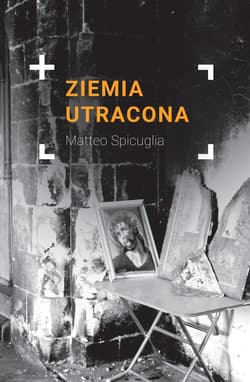 Ziemia utracona - Matteo Spicuglia