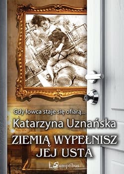 Ziemią wypełnisz jej usta