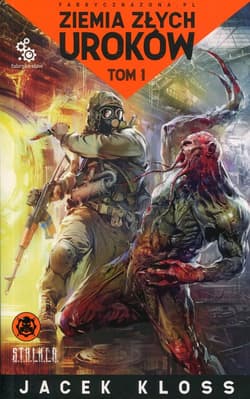 Ziemia złych uroków Tom 1 - Jacek Kloss