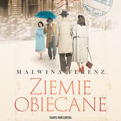 Ziemie obiecane - audiobook - Ferenz Malwina