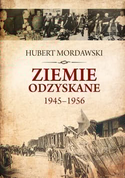 Ziemie Odzyskane 1945-1956