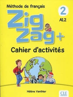 Zig Zag plus 2 A1.2 ćwiczenia CLE - Vanthier Helene