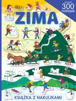 Zima. Książka z naklejkami ponad 300 naklejek