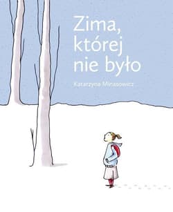 Zima, której nie było - Katarzyna Minasowicz