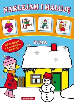 Zima. Naklejam i maluję - Opracowanie Zbiorowe