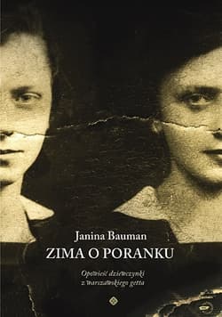 Zima o poranku. Opowieść dziewczynki z warszawskiego getta - Janina Bauman