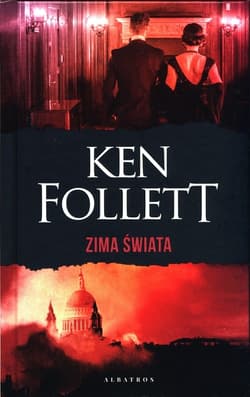 Zima świata Trylogia Stulecie Tom 2 - Ken Follet