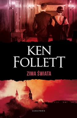 Zima świata Trylogia Stulecie Tom 2 - Ken Follet