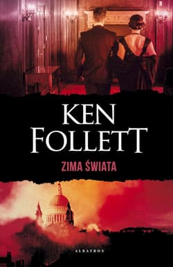 Zima świata.  Trylogia Stulecie. Tom 2 - Ken Follett
