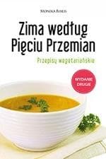 Zima według Pięciu Przemian Przepisy wegetariańskie - Biblis Monika